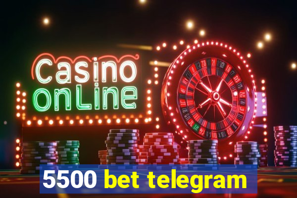 5500 bet telegram